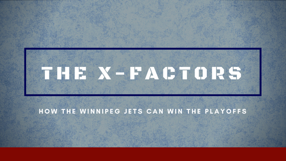 The X-Factors, how the Winnipeg Jets Can Win the Playoffs